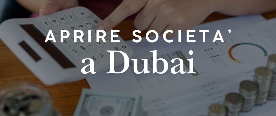 Aprire una società a Dubai: costi, Free Zone e Mainland