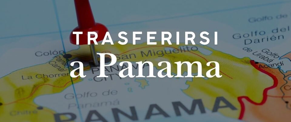 Trasferirsi a Panama: guida completa per italiani