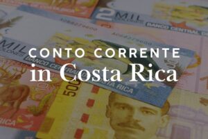 Aprire un conto corrente in Costa Rica da straniero