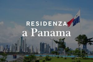 Residenza a Panama: come ottenerla, requisiti e costi