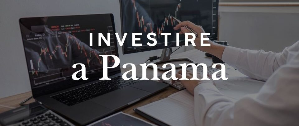 Investire a Panama: immobili, società e opportunità