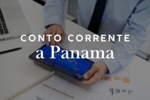 Aprire un conto corrente a Panama: guida per italiani
