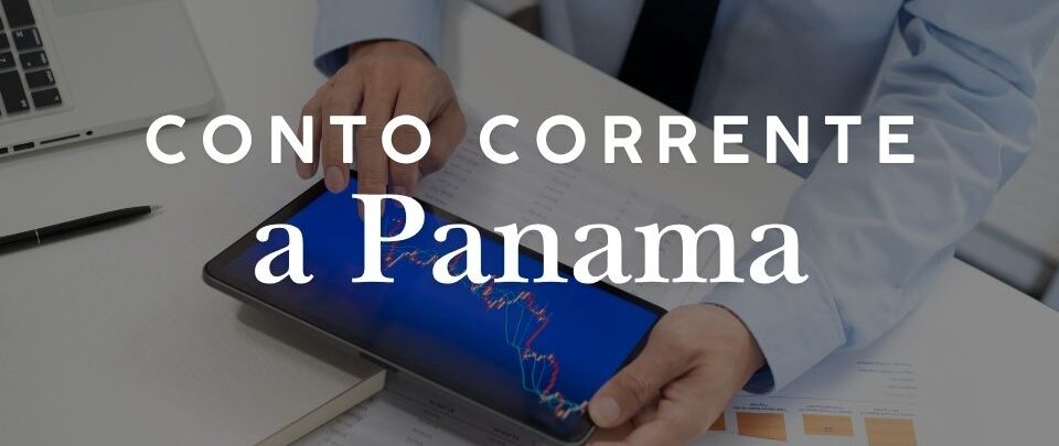 Aprire un conto corrente a Panama: guida per italiani