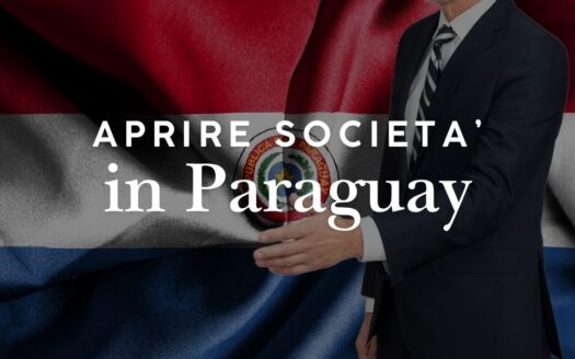 Aprire una società in Paraguay: costi e tassazione