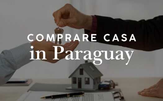 Comprare casa o terreno in Paraguay: guida per stranieri