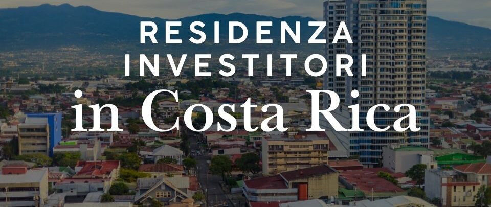 Residenza per investitori in Costa Rica: requisiti e investimento immobiliare