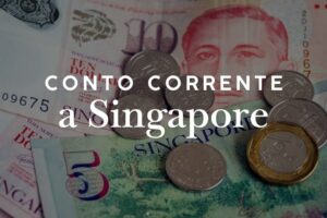 Aprire un conto corrente a Singapore da straniero