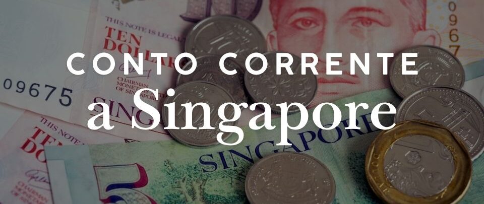 Aprire un conto corrente a Singapore da straniero