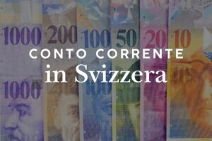 Aprire un conto corrente in Svizzera da italiano: requisiti e dichiarazione