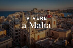Vivere a Malta: costi, vantaggi, svantaggi e zone migliori