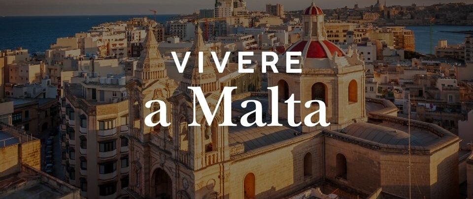 Vivere a Malta: costi, vantaggi, svantaggi e zone migliori