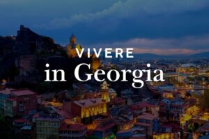 Vivere in Georgia: costi, vantaggi, svantaggi e zone migliori