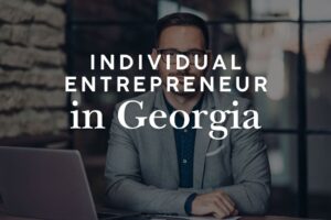 Individual Entrepreneur in Georgia: regime fiscale all’1% e requisiti
