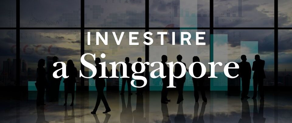 Investire a Singapore: società, mercati finanziari e immobili