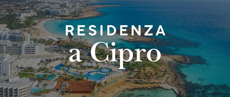 Residenza a Cipro: requisiti, permessi e come ottenerla