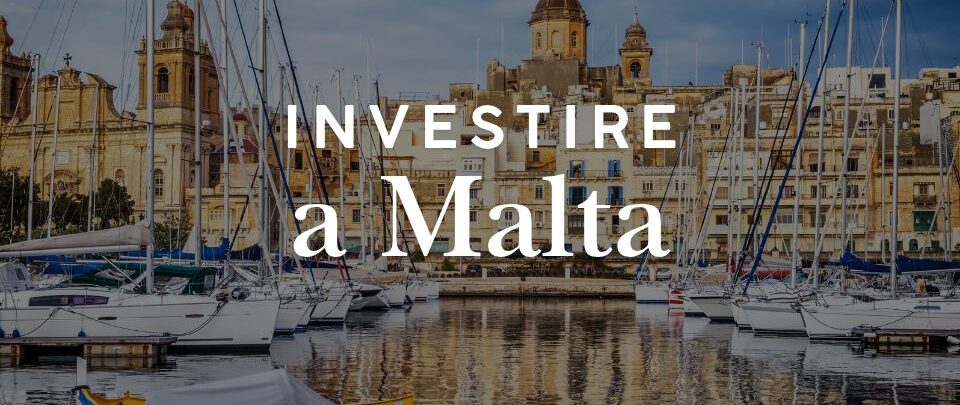 Investire a Malta: immobili, società e opportunità